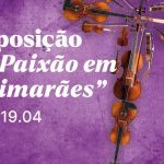 Inauguração da exposição “As Cores são a Minha Paixão” de Rosa Maria Simões em Vila Verde